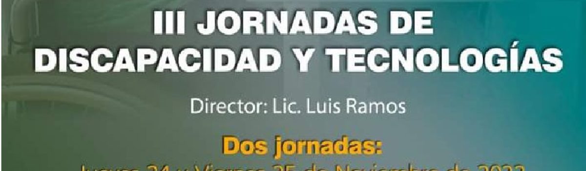 III Jornadas de Discapacidad y tecnologías